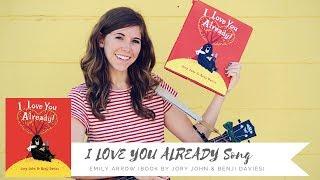 I Love You Already Song - Emily Arrow (book by Jory John & Benji Davies)