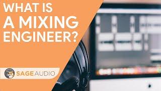 What is a Mixing Engineer?