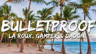 La Roux - Bulletproof (Lyrics) GAMPER & DADONI Remix