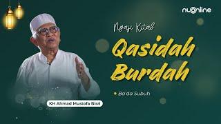  [ LIVE ] #11 Khataman Kitab Qasidah Burdah - KH Ahmad Mustofa Bisri | Ngaji Ramadhan 2025