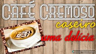 COMO FAZER CAFÉ CREMOSO CASEIRO - EXPRESSO | Paulo Ancelmo