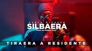 SILBAERA (TIRAERA A RESIDENTE) - Pablo Nicasso (Prod. Mr Monkey Face)