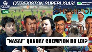 9-son: “NASAF” QANDAY CHEMPION BOʻLDI?