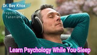 Dr. Bev Knox: Learn Psychology While You Sleep - Intro