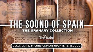 The Sound of Spain – The Granary Collection & More | December 2024 Guitar Auction Update | Episode 7