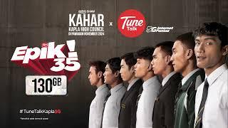 Pelan EPIK 35 Kahar : Kapla High Council #TuneTalkKapla5G