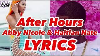 Abby Nicole & Haitian Nate - After Hours LYRICS