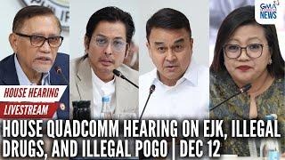 LIVE: House QuadComm hearing on EJK, illegal drugs, and illegal... | GMA Integrated News - Replay