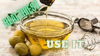 HEALTHIEST THING IN THE WORLD | YOU MUST USE IT | (OLIVE OIL)