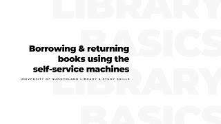 Library Basics: Borrowing and returning books using the self-service machines