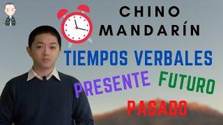 Aprender Chino gratis y fácil #Clase 6: Tiempos Verbales