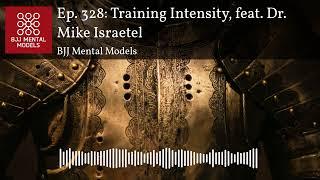 Ep. 328: Training Intensity, feat. Dr. Mike Israetel