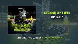 1. 80's Babiez - Funky Expedition ft. Aone, Joe Blow & Dubb 20