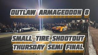 Outlaw Armageddon 8 thursday shootout Semi final Small tire thunder valley No Prep racing BSM