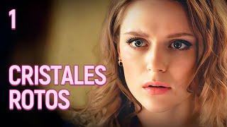 CRISTALES ROTOS | Capítulo 1 | Drama - Series y novelas en Español