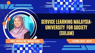 WEBINAR SERVICE LEARNING MALAYSIA UNIVERSITY FOR SOCIETY SULAM 2022