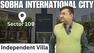 Sobha International  City | Sector 109 l 700SqYd Villa  |  Dwarka Expressway l Dharmender Saini