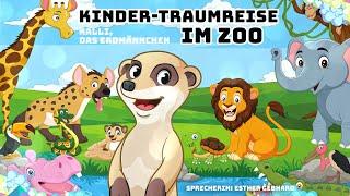 Kinder-Traumreise: KALLI, das Erdmännchen im Zoo; Fantasiereise u. Gute-Nacht-Geschichte  f. Kinder