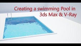 Creating a Swimming Pool in 3ds Max & V-Ray