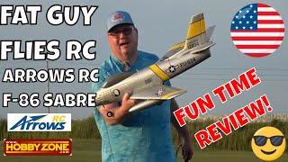 ARROWS RC F-86 SABRE FUN TIME REVIEW! by Fat Guy Flies RC