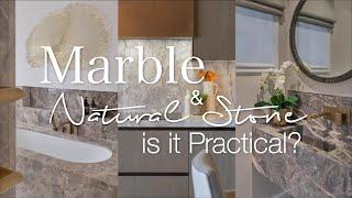 USING MARBLE & NATURAL STONE FOR INTERIOR DESIGN - IS IT PRACTICAL?