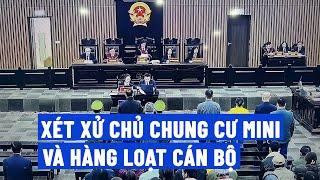 Xét xử vụ cháy chung cư khiến 56 người chết