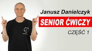 Gimnastyka dla seniorów starszych i młodszych z Januszem Danielczykiem cz. 1