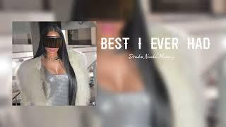 Best I Ever Had - Drake, Nicki Minaj (sped up)