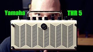 Yamaha THR5 (The BEST Practice Amp In The World?)