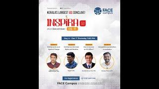 INSPIRA Conclave | FACE Campus | Day 4 | Sajad IAS, Aboobacker Shidheeque IAS, Harikrishna Pai IPS