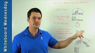 How to Name Inventory Locations - Whiteboard Wednesday