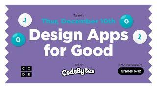 CodeBytes Episode 4 with Hadi - Design Apps for Good