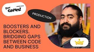 Boosters and Blockers. Bridging gaps between code and business - Ahmed Sallam (King)