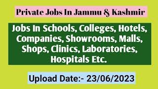 Private Jobs In Jammu And Kashmir  // Date:- 23/06/2023