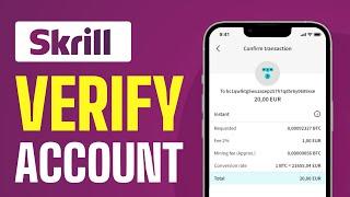 How To Verify Skrill Account - Full Guide (2024)