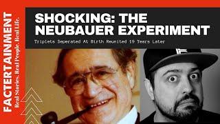 SHOCKING: The Neubauer Experiment - Triplets Separated At Birth Reunited 19 YEARS LATER