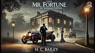 Call Mr. Fortune ️‍️ A Classic Detective Mystery by H. C. Bailey ️‍️