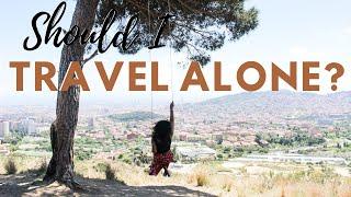 SOLO TRAVEL BENEFITS Amazing perks to TRAVELING ALONE for NEW SOLO TRAVELERS