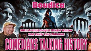 Boudica | Comedians Talking History