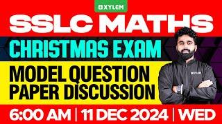 SSLC Christmas Exam Maths | Model Question PaperDiscussion | Xylem SSLC