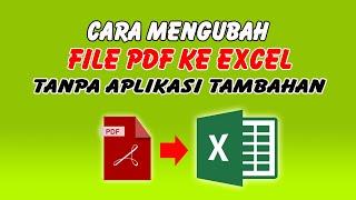 Cara Mengubah File PDF ke Excel Tanpa Aplikasi Tambahan Apapun 2024