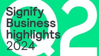 Signify Q2 2024 Business Highlights