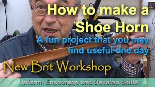 How to make a shoe horn - a 2 hour challenge