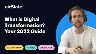 What is Digital Transformation? Your 2022 Guide