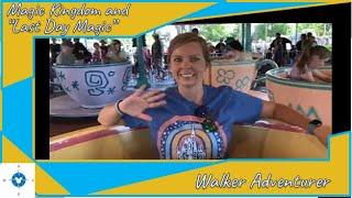 Walker Adventurer | Walt Disney World June '22 | Magic Kingdom - Last Day Magic