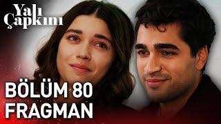 Yalı Çapkını 80. Bölüm Fragman