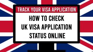 How to check UK visa application status online | How to track a visa application