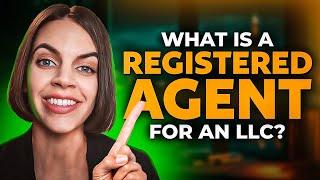 What Is a Registered Agent for an LLC? | Expert Guide