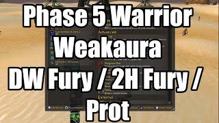 Phase 5 Warrior Weakaura DW fury / 2H fury / Prot