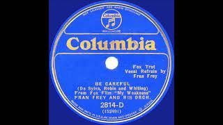 1933 Ben Selvin (as ‘Fran Frey’) - Be Careful (Fran Frey, vocal)